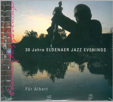 30 Jahre Eldenaer Jazz Evenings - für Albert